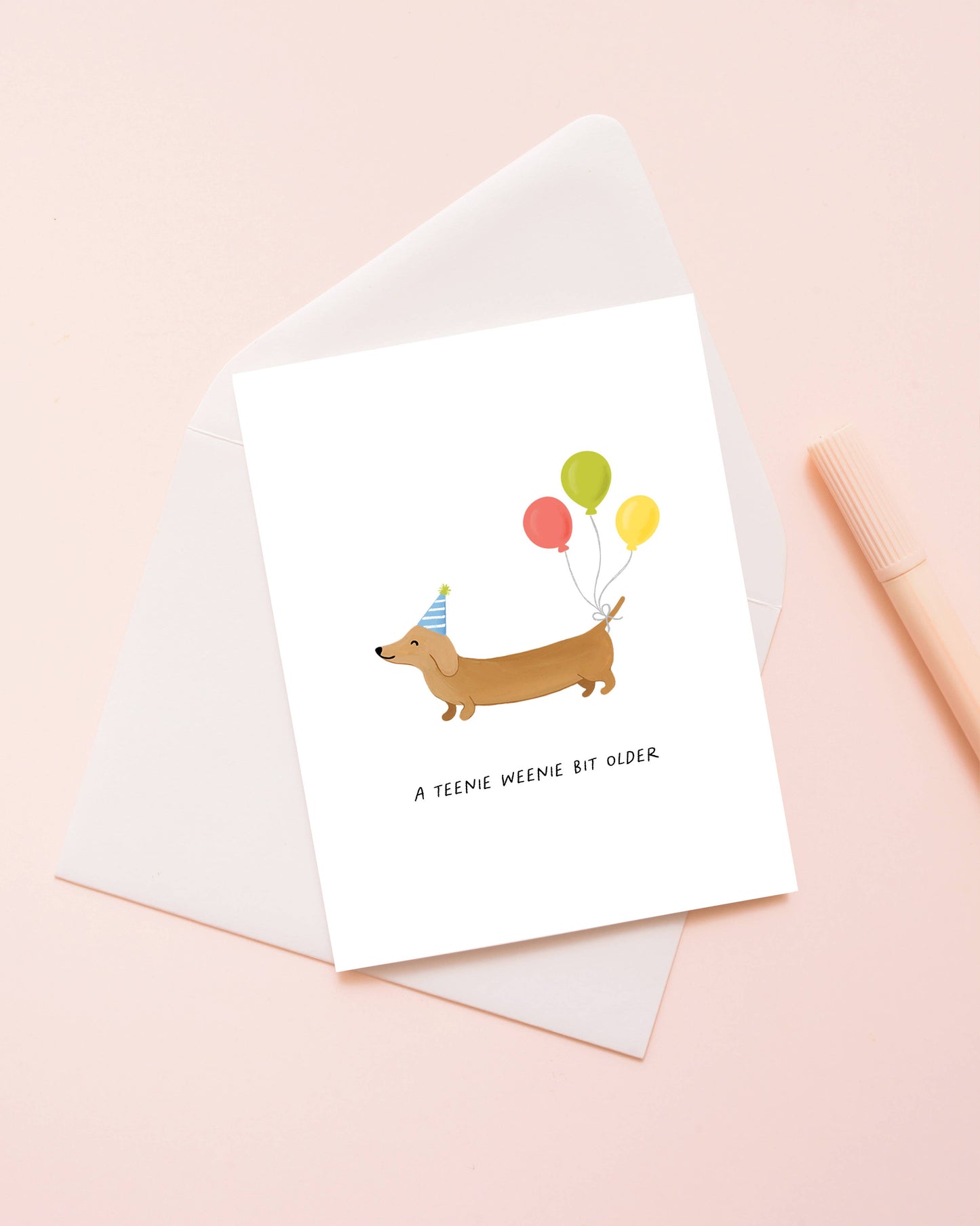 Tweenie Weenie Bit Older | Cute Dog Birthday Greeting Card