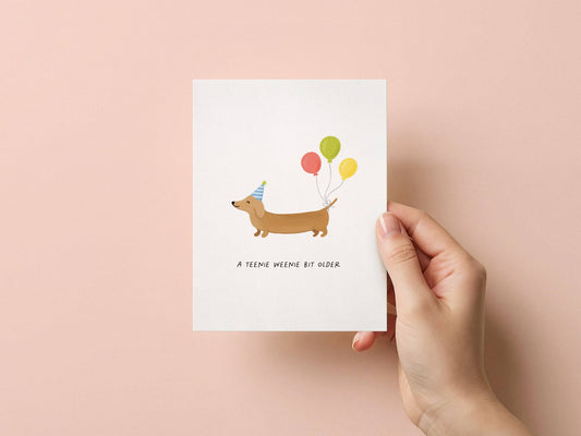 Teenie Weenie Bit Older | Cute Dog Birthday Greeting Card