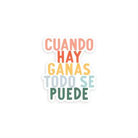 Cuando Hay Ganas Vinyl Sticker | Spanish Sticker Isabella MG & Co.
